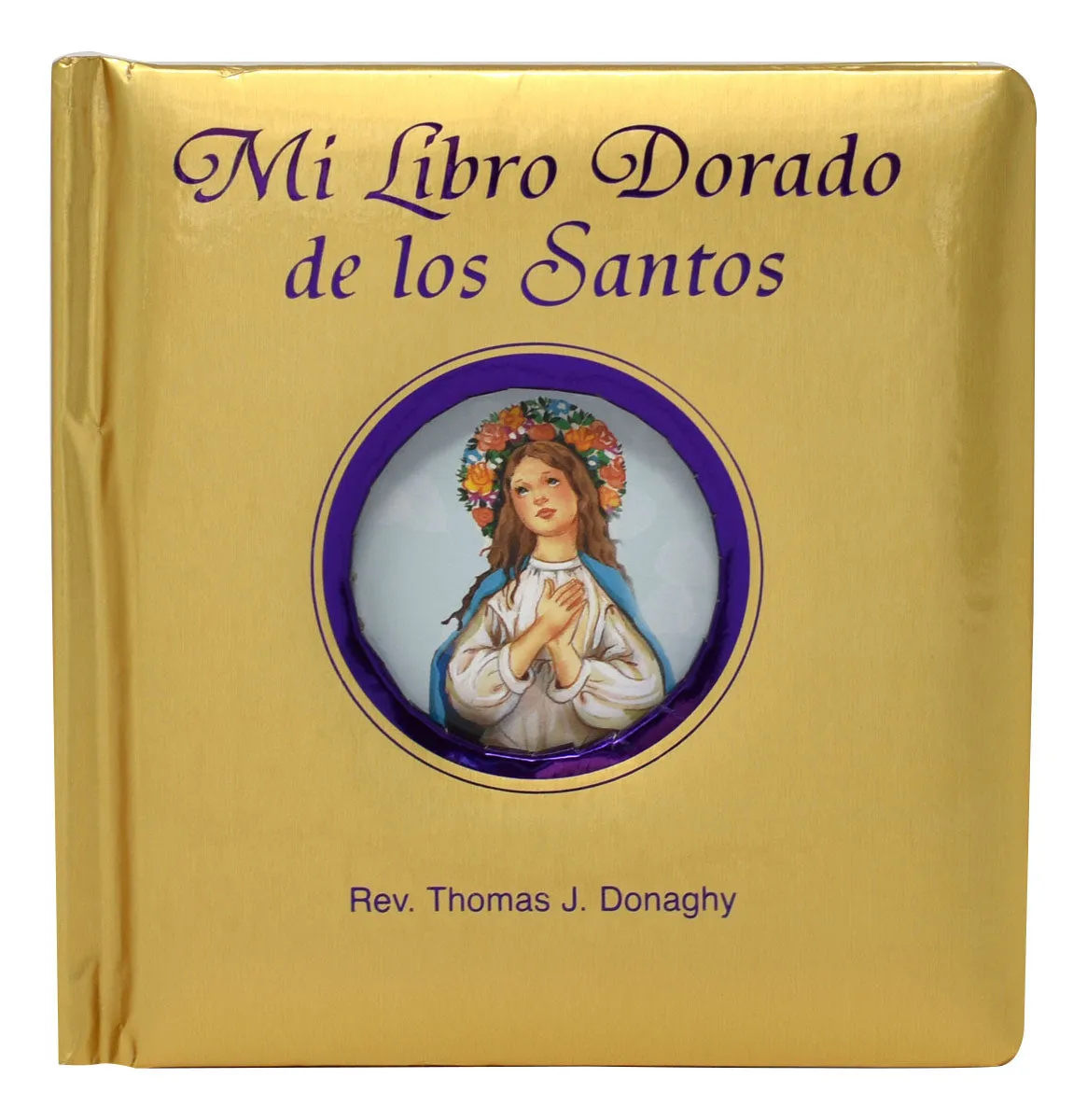 Mi Libro Dorado De Los Santos by Rev. Thomas J. Donaghy