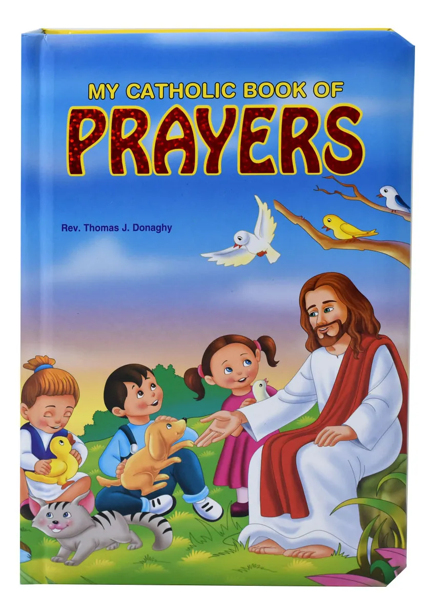 My Catholic Book Of Prayers by Rev. Thomas J. Donaghy