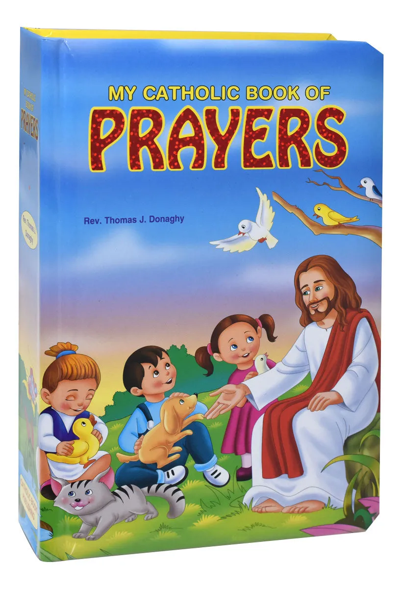 My Catholic Book Of Prayers by Rev. Thomas J. Donaghy