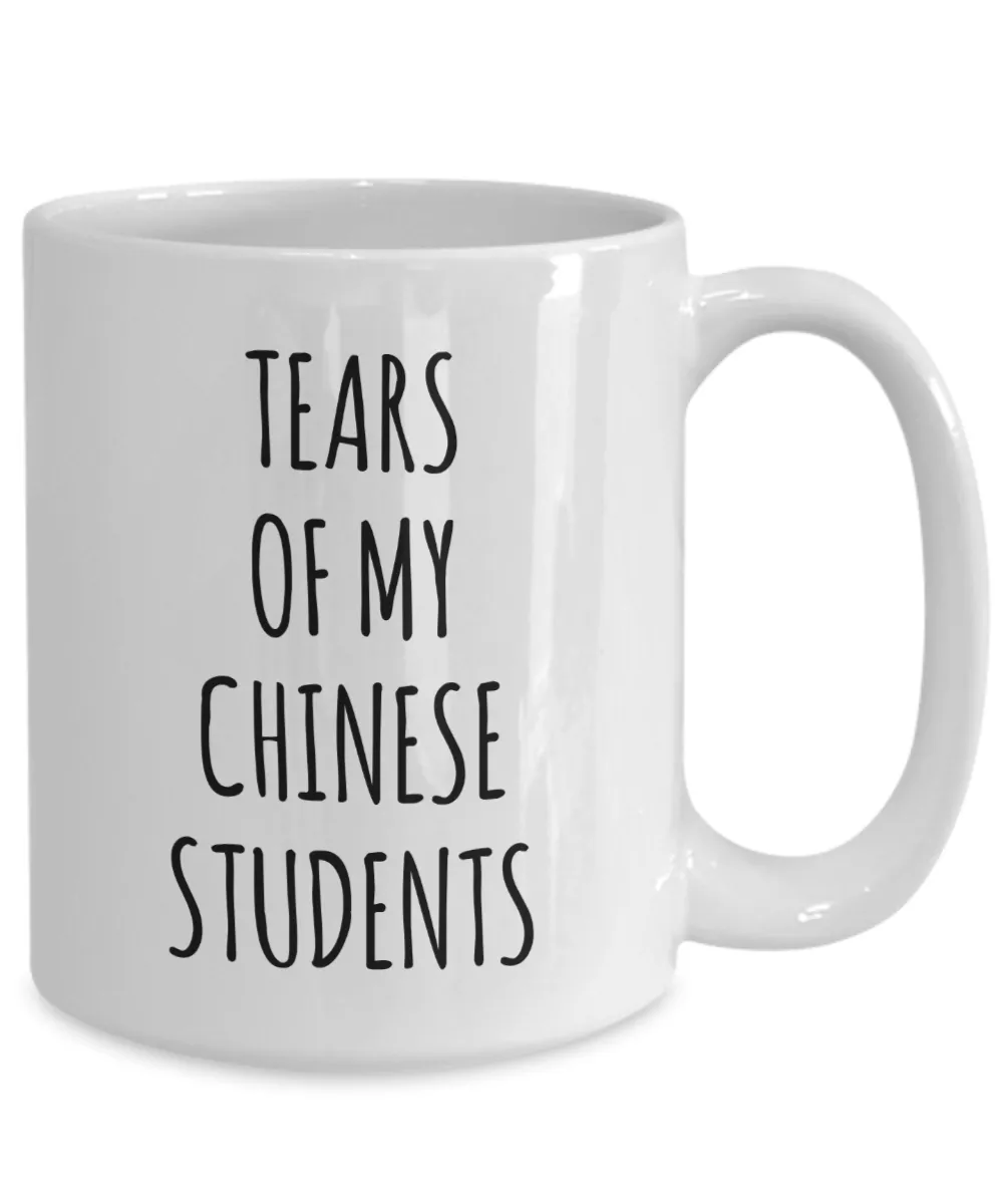 Tears Of My Chinese Students Mug Coffee Cup Funny Gift