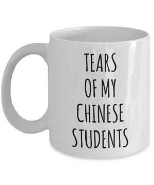 Tears Of My Chinese Students Mug Coffee Cup Funny Gift