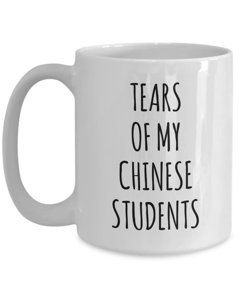 Tears Of My Chinese Students Mug Coffee Cup Funny Gift